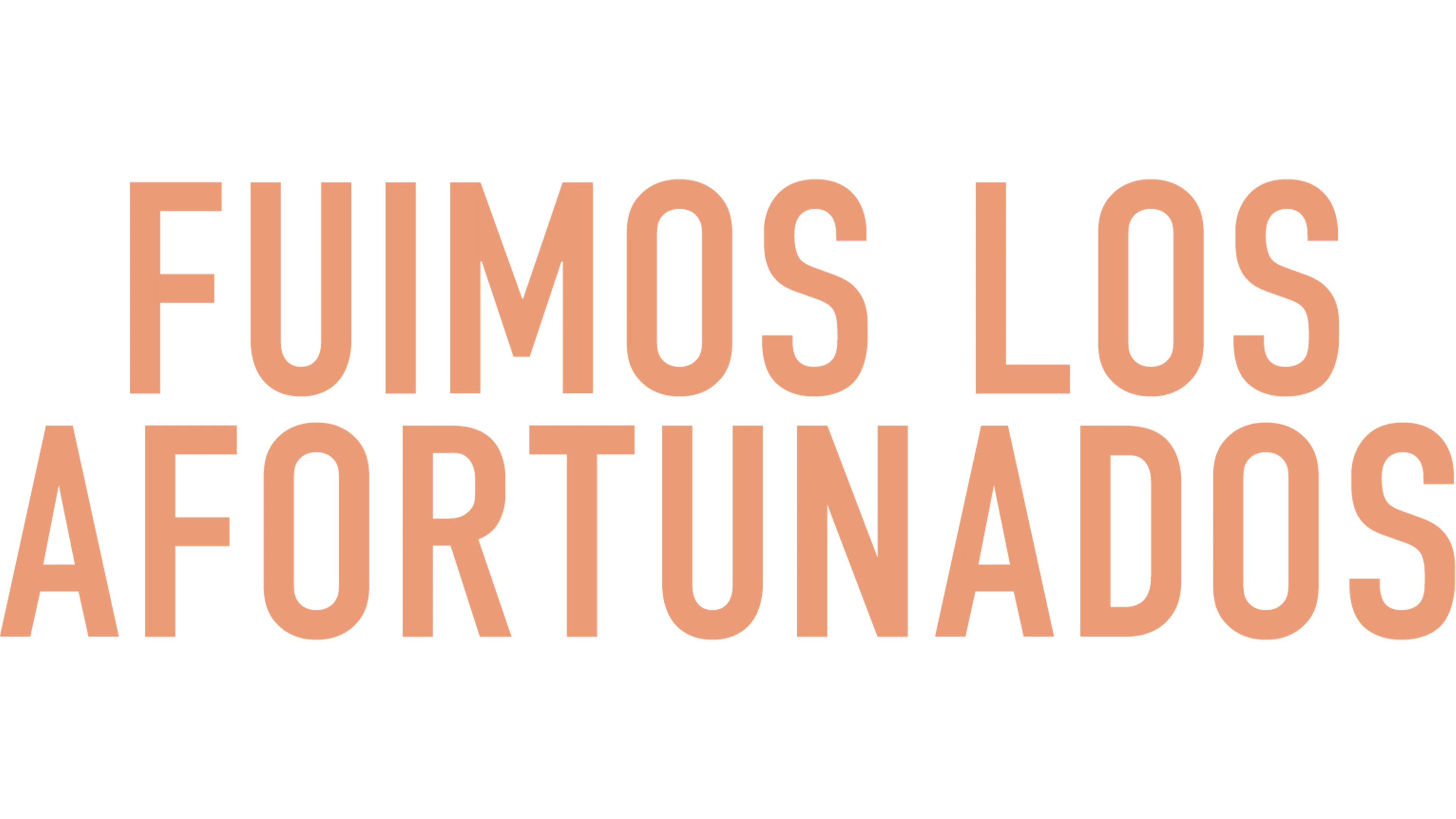 Fuimos los afortunados