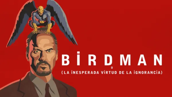 thumbnail - Birdman o (La Inesperada Virtud De la Ignorancia)