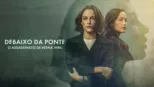 thumbnail - Debaixo da Ponte: O Assassinato de Reena Virk